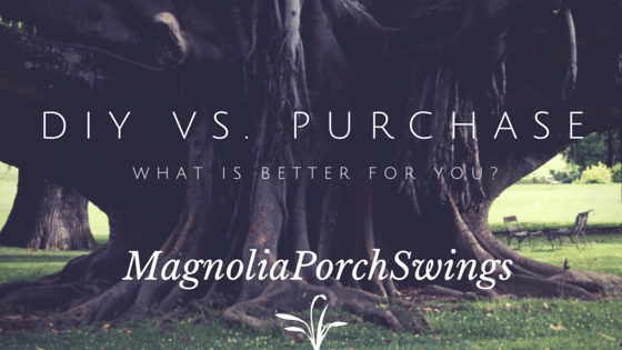 DIY vs Purchasing a porch swing