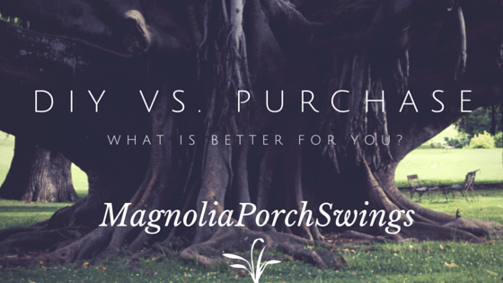 DIY vs. Purchasing a Porch Swing - What’s Better For You?